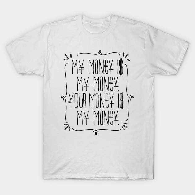 money T-Shirt by OsFrontis